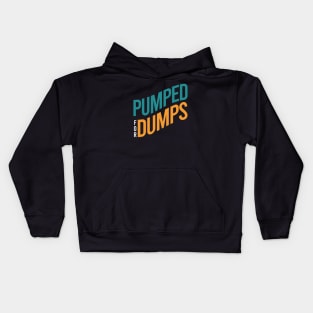 Pumped for Dumps Kids Hoodie